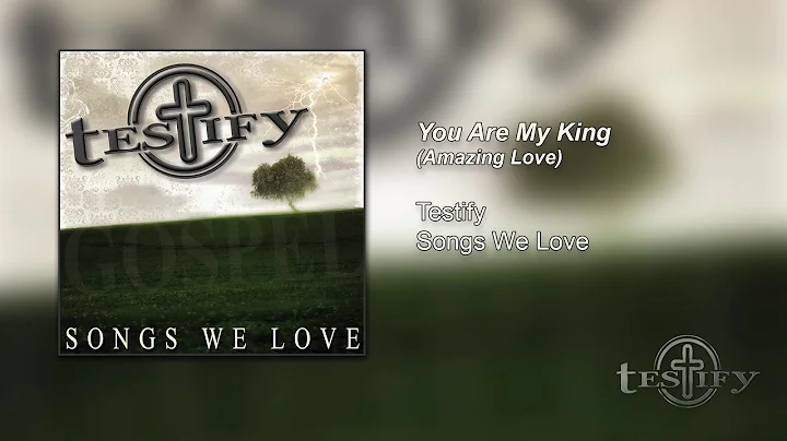 Amazing Love (You Are My King)