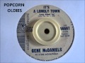 IT'S A LONELY TOWN - GENE MC DANIELS