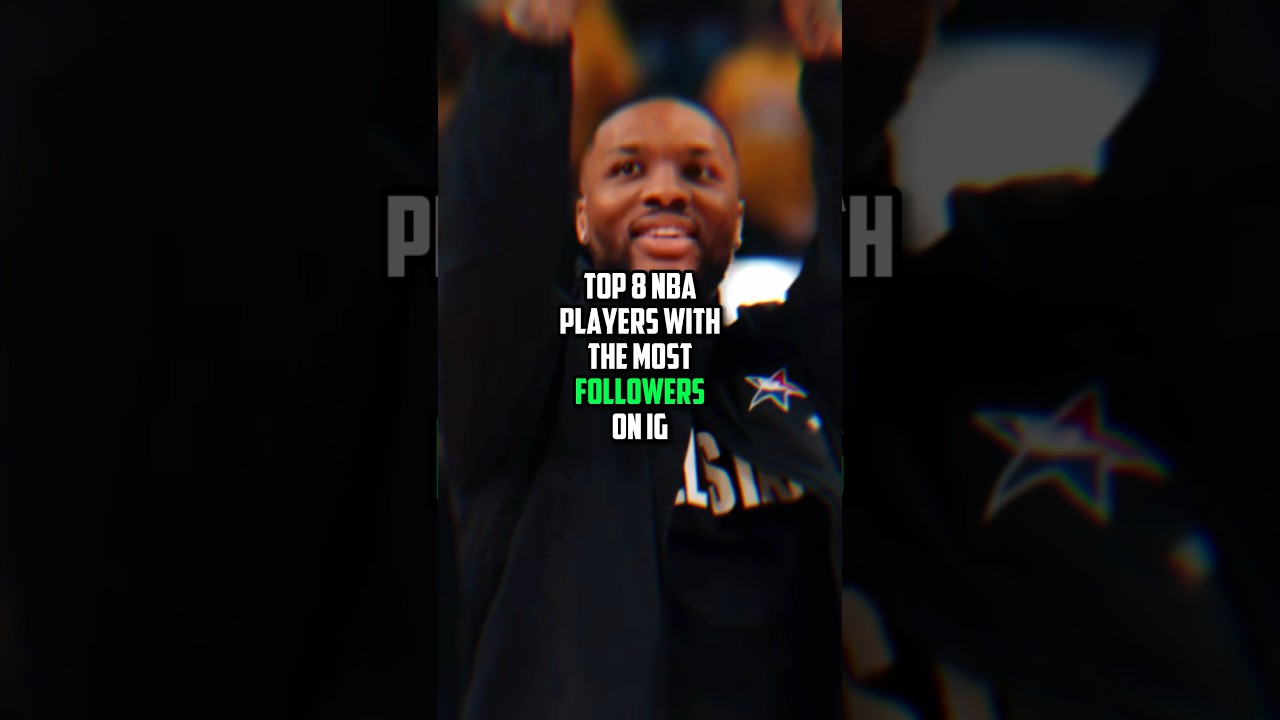 Top 8 NBA Players With the Most Followers on IG