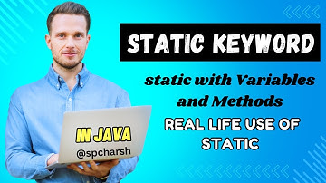 Static Keyword in Java: Comprehensive Explanation with Variables and Methods | Real Life Example |