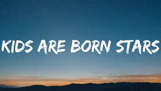 Lauv - Kids Are Born Stars (Lyrics)