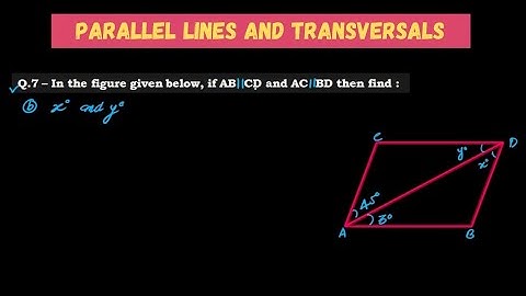 In the figure given, if AB || CD and AC || BD then find x°and y° | Transversals | parallel |