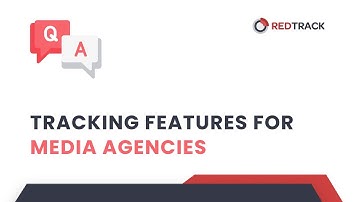 RedTrack features for Media Agencies