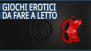 Giochi Erotici: Giochi Sessuali, Pratiche e Cose Strane da Fare a Letto (e  Non Solo) 