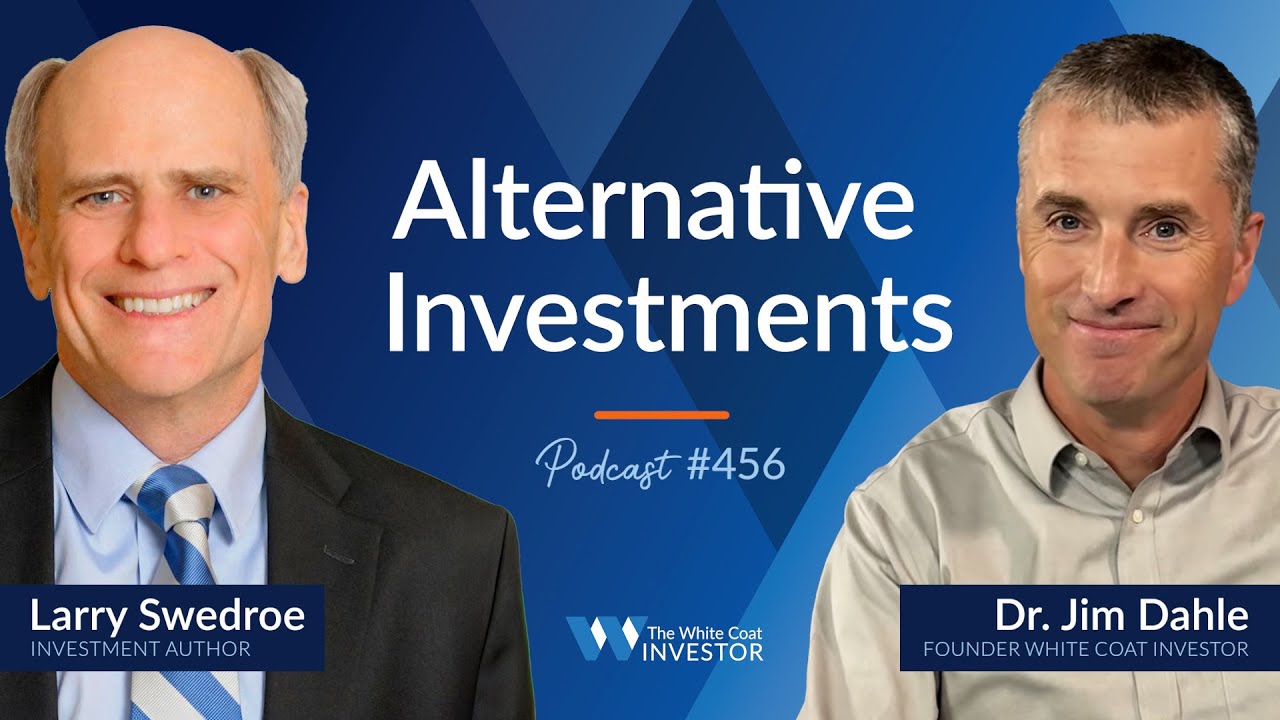 Alternative Investments with Larry Swedroe - WCI Podcast 