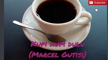 Lirik kupi kupi dulu