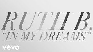 Miniatura de vídeo de "Ruth B. - In My Dreams (Lyric)"