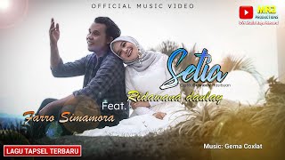 LAGU TAPSEL TERBARU 2021 - Setia - FARRO SIMAMORA Ft RIDA LIDA