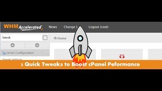 3 Quick Tweaks to Boost cPanel Performance