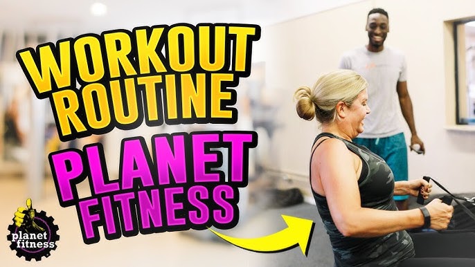 Planet Fitness Workout Routine