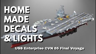 USS Enterprise HOME MADE DECALS & LIGHTS BUILD Reveal. Final Voyage.