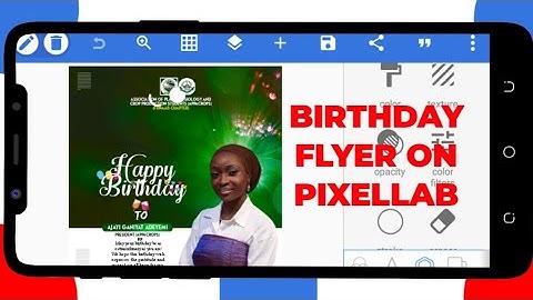 How to Design a Birthday Flyer Using Pixellab: A step by step guide for beginners