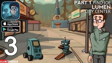 Find Joe - Lumen CITY CENTER Part 1 Walkthrough (Android / IOS)