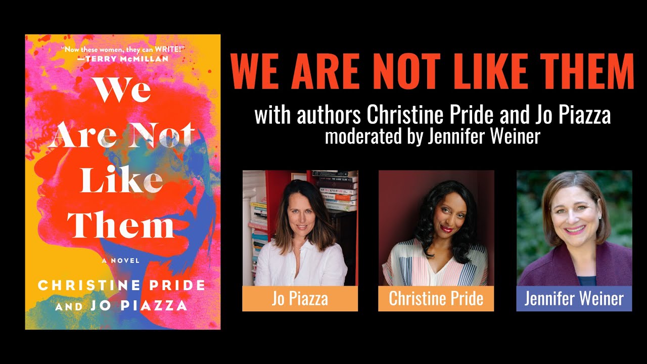 We Are Not Like Them with Christine Pride and Jo Piazza, moderated by ...