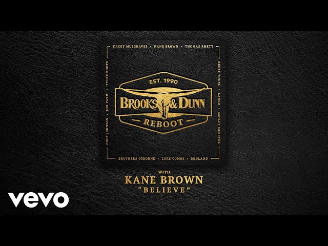 BROOKS & DUNN - BELIEVE feat. Kane Brown