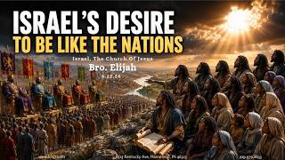 ISRAEL'S DESIRE TO BE LIKE THE NATIONS