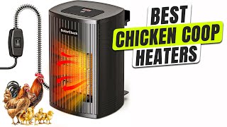 3 BEST Chicken Coop Heater
