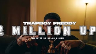 Trapboy Freddy -Peezy  2 Million Up Freestyle (Official Video)