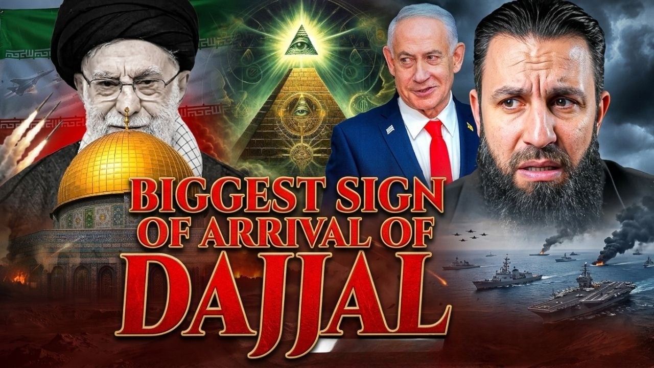 THE BIGGEST SIGN OF ARRIVAL OF DAJJAL | CONNECTION WITH IRAN WAR
