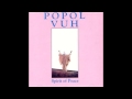 Popol Vuh - Spirit of Peace (1985) FULL ALBUM