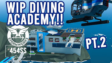 Stormworks: DIVING ACADEMY WIP Part 2!