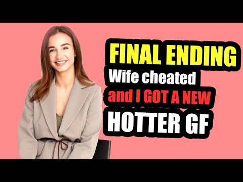 Video ENDING UPDATED P2, Wife cheated and I GOT A NEW HOTTER... - youtube