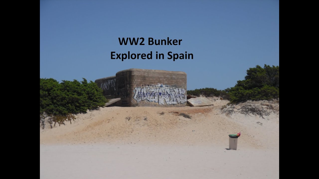 Exploring a WW2 Bunker in Spain YouTube