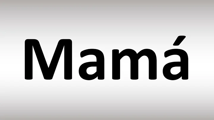 How to Pronounce Mamá