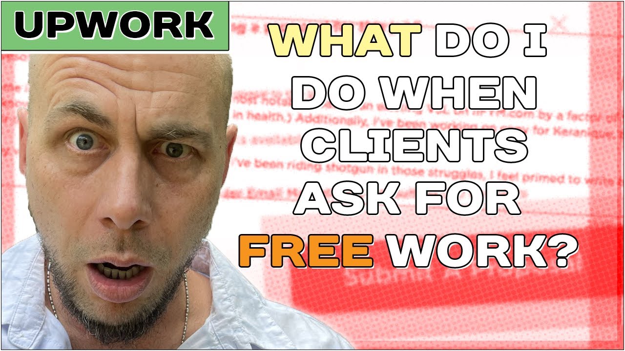 Upwork: What do I do when clients Ask for Free Work? - YouTube