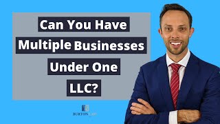 Can You Have Multiple Businesses Under One LLC? | Attorney Answers Question