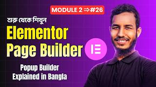 Elementor Pro Popup Builder Explained | Elementor Pro Tutorial Bangla Full Course (Part 26)