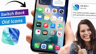 How To Switch Back To Old Icons on iOS 26 | How To Get Old Icons On iPhone | Old Icons iPhone iOS 26