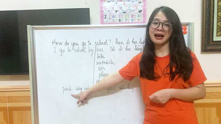 How do you go to school dịch nghĩa là gì năm 2024