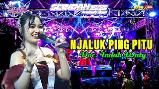 Njaluk Ping Pitu  Indah Waty  Seindah   Pabedilan Lor