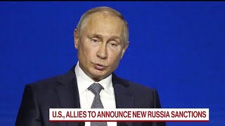 U.S., Allies Expected to Announce New Russia Sanctions