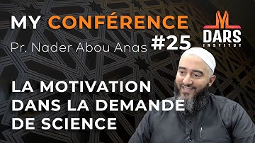 La motivation dans la demande de science Pr. Nader Abou Anas