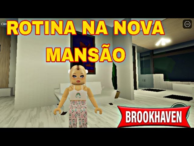 ROTINA NA NOVA MANSÃO DO BROOKHAVEN RP - ROBLOX 