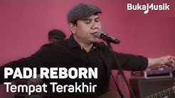 Padi Reborn - Tempat Terakhir (with Lyrics) | BukaMusik  - Durasi: 4:46. 