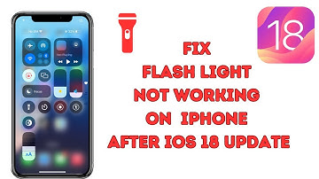 How To Fix iPhone Flashlight Not Working Issue After iOS 18 Update