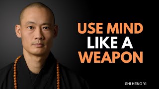 Use the Mind Like a Weapon of Light | Shi Heng Yi Best Motivational Speech