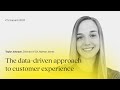 The data-driven approach to customer experience
