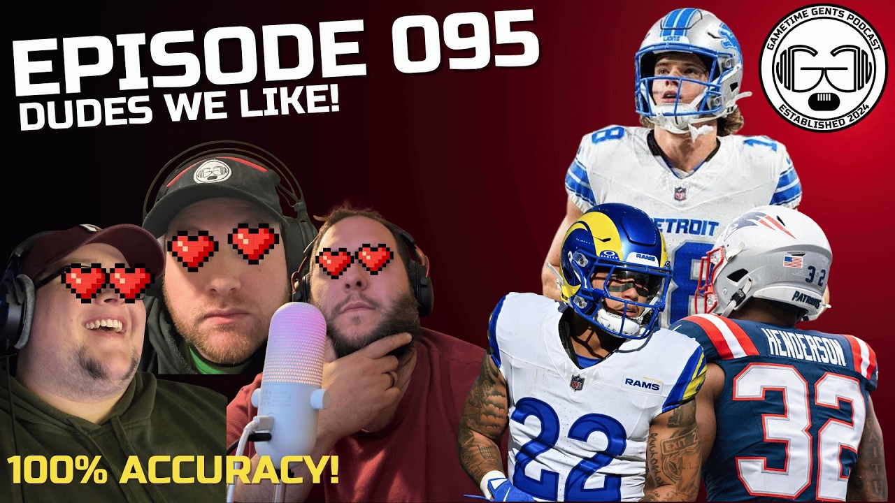 Episode 095 - Dudes We Like!