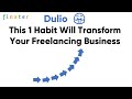 This One Habit Will Transform Your Freelance Business ... to Dulio