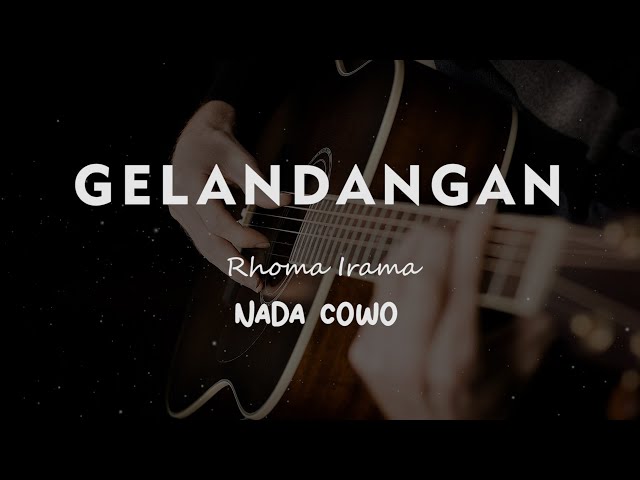 GELANDANGAN //  Rhoma Irama // KARAOKE GITAR AKUSTIK NADA COWO ( MALE ) class=