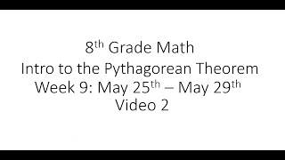 8th Grade Math - Week 9 Lesson 2 - Intro to Pythagorean Theorem