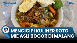Mencicipi Kuliner Soto Mie Pak Kadir Asli Bogor Yang Hadir di Kota Malang