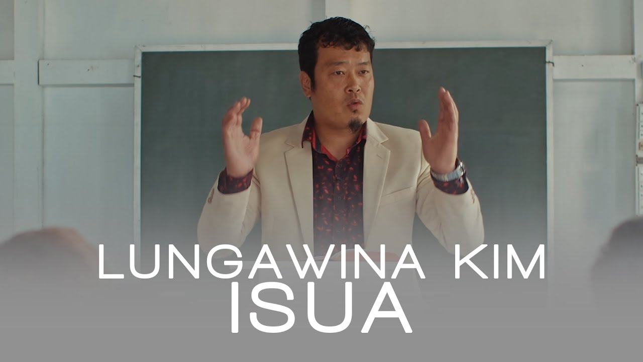 Lungawina Kim Isua | K. Lalengzama ( Maenga )
