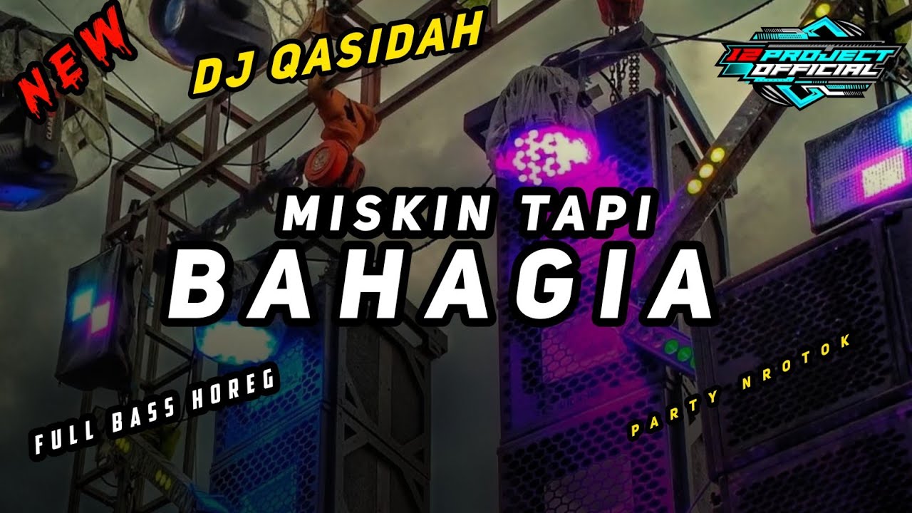 DJ QASIDAH MISKIN TAPI BAHAGIA - PARTY NROTOK FULL BASS HOREG