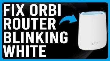 How To Fix Orbi Router Blinking White (What Causes The White Blinking? - Quick Guide To Resolve It!)