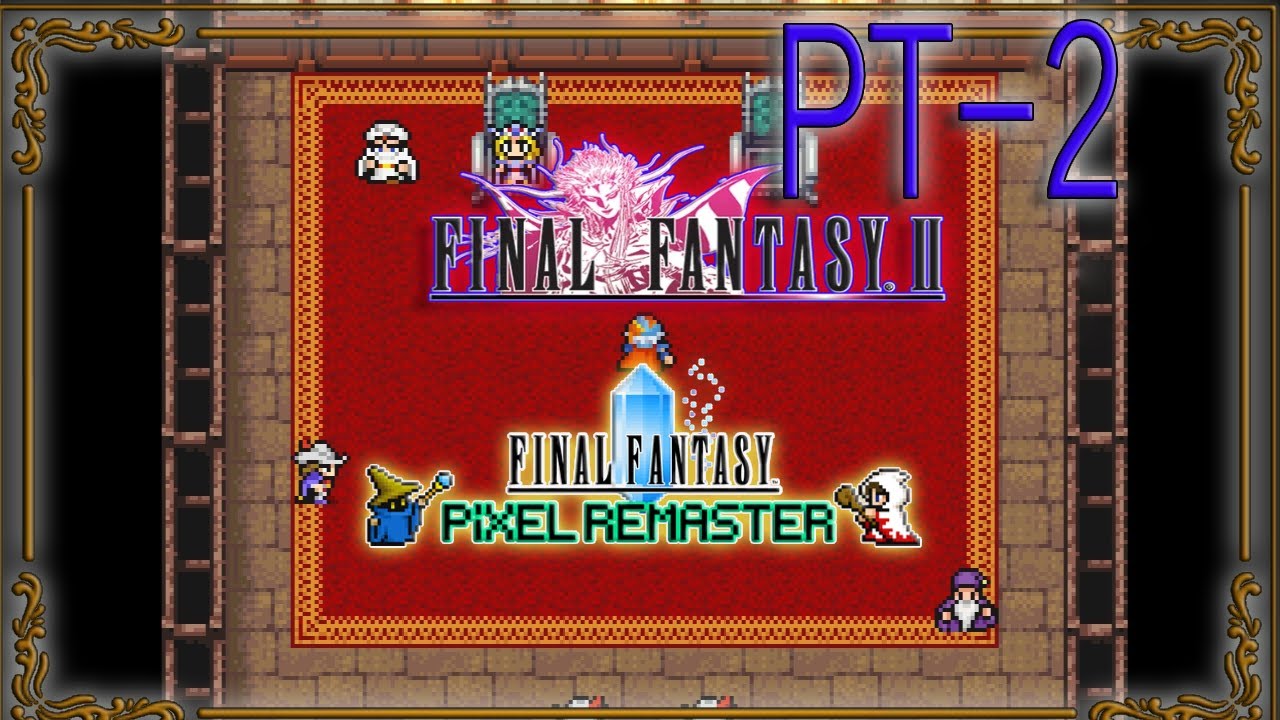 Final Fantasy II Pixel Remaster part 2: Fynn, Minwu, the Canoe, and the road to Paloom